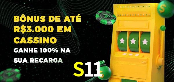 S11 melhor bônus de depósito